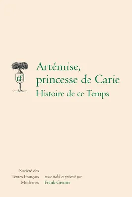 Artémise, princesse de carie - histoire de ce temps, HISTOIRE DE CE TEMPS
