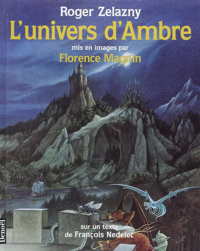 L'univers d'Ambre, Roger Zelazny Roger Zelazny, Florence Magnin, François Nedelec