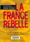 La France rebelle : Tous les mouvements et acteur de la contestation, tous les mouvements et acteurs de la contestation