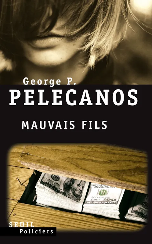 Livres Polar Policier et Romans d'espionnage Mauvais Fils George Pelecanos
