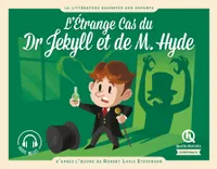 L'étrange cas du docteur Jekyll et de M. Hyde, D'après l'oeuvre de Robert Louis Stevenson