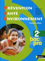 Prévention Santé Environnement - 2de Bac Pro Livre de l'élève