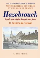 Hazebrouck - depuis son origine jusqu'à nos jours, depuis son origine jusqu'à nos jours