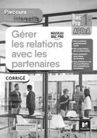 Parcours interactifs - GERER LES RELATIONS AVEC LES PARTENAIRES - 1re Bac Pro AGOrA - 2021 - Corrigé