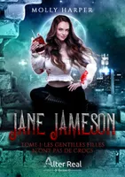 Les gentilles filles n'ont pas de crocs, Jane Jameson #1