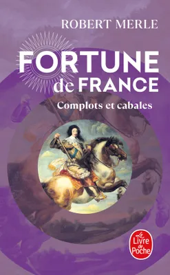 12, Complots et cabales (Fortune de France, Tome 12), roman