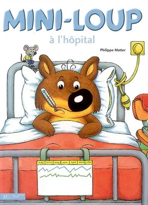 Mini-Loup., Mini-Loup à l'hôpital