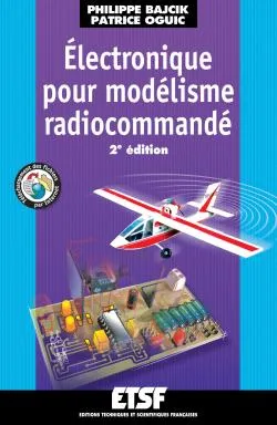 Électronique pour modélisme radiocommandé - 2ème édition - Livre+compléments en ligne
