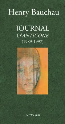 Journal d'Antigone 1989-1997, 1989-1997