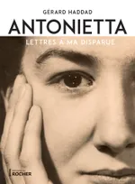 Antonietta, Lettres à ma disparue