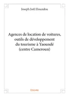 Agences de location de voitures, outils de développement du tourisme à yaoundé (centre cameroun)