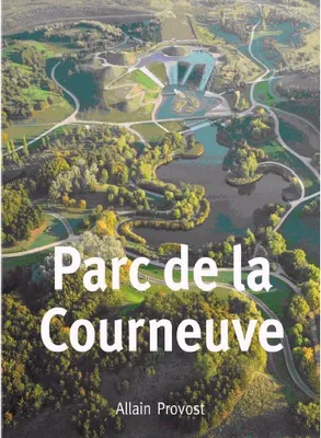 Parc de la Courneuve, Allain Provost 1925-2005