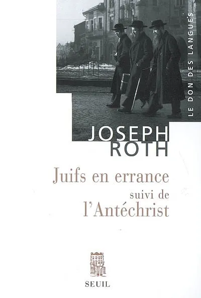 Livres Littérature et Essais littéraires Romans contemporains Etranger Juifs en errance, Suivi de L'Antéchrist Joseph Roth
