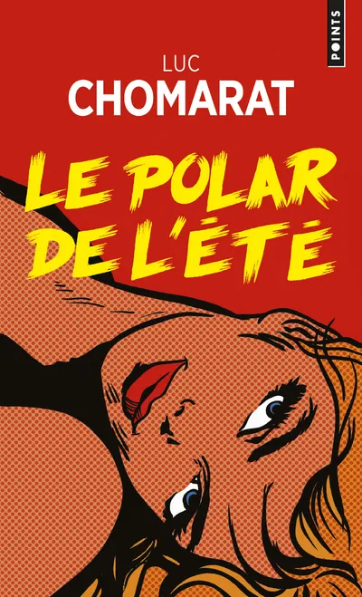 Livres Polar Thriller Le polar de l'été Luc Chomarat