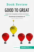 Book Review: Good to Great by Jim Collins, Learn how companies achieve excellence