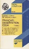 Bonnes copies de bac, français, 2, Bonnes copies : Dissertation, essai, Tome II Patrick Tort, Sophie Valle