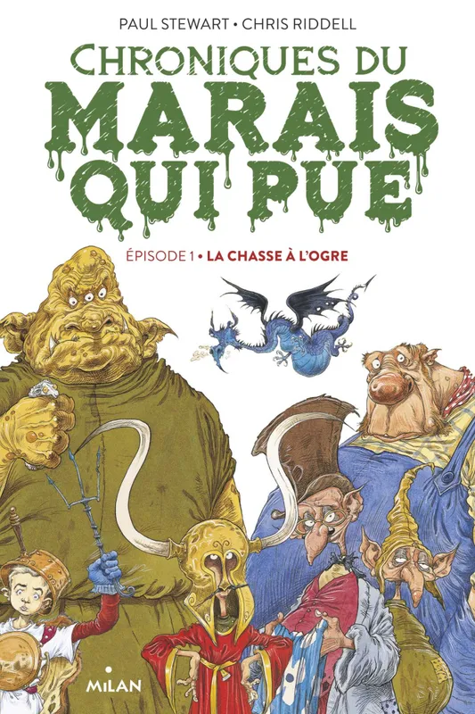 Livres Jeunesse de 6 à 12 ans Premières lectures 1, Chroniques du Marais qui pue / La chasse à l'ogre, La chasse à l'ogre Paul Stewart