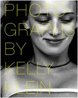 Photographs by Kelly Klein /anglais