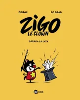Zigo le clown, 1, Zigo T01 Baraka la cata