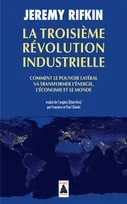 La troisième révolution industrielle , Comment le pouvoir latéral va transformer l'énergie, l'économie et le monde