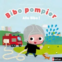 Mes histoires douces, Bibo pompier - Allo Bibo !