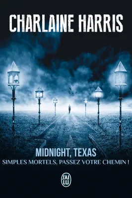 Midnight, Texas (Tome 1) - Simples mortels, passez votre chemin !