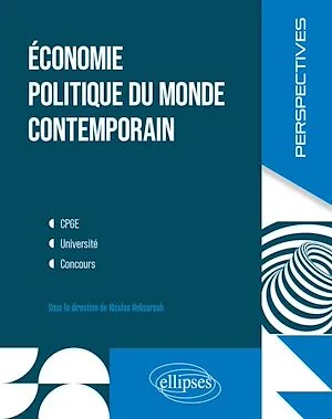 Economie politique du monde contemporain., CPGE, Université, Concours