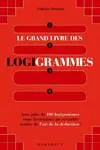 Le grand livre des logigrammes, avec plus de 100 logigrammes, vous deviendrez un véritable maître de l'art de la déduction !