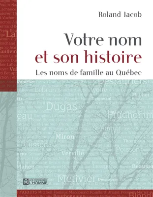 Votre nom et son histoire - Tome 1, Les noms de famille au Québec