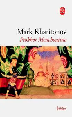 Prokhor Menchoutine : Une philosophie provinciale, roman