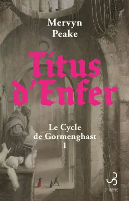 Titus d’Enfer, Le Cycle de Gormenghast