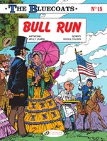The Bluecoats - Volume 15 - Bull Run