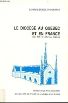 Le diocèse au Québec et en France, [colloque du 18 octobre 1989]