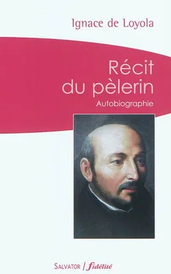 Récit du pèlerin (poche), autobiographie