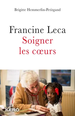Francine Leca, soigner les coeurs