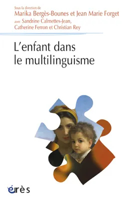 Vivre le multilinguisme - Difficulté ou richesse pour l'enfant ?
