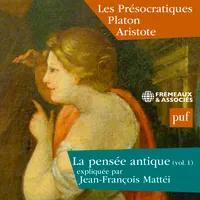 La pensée antique (Volume 1) - Les Présocratiques Platon et Aristote, Presses Universitaires de France