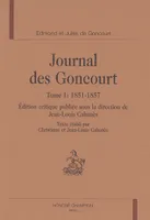 tome 1, Journal des Goncourt, 1851-1857