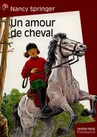 un amour de cheval, - ROMAN, JUNIOR DES 9/10ANS