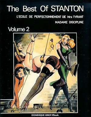 The Best Of Eric Stanton volume 2, L'École de perfectionnement de Mrs Tyrant suivi de Madame Discipline