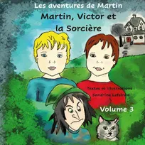 Les aventures de Martin, 3, Martin, Victor et la sorcière