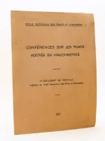 Conférences sur les Ponts voûtés en Maçonnerie. Ecole Nationale des Ponts et Chaussées. 1957