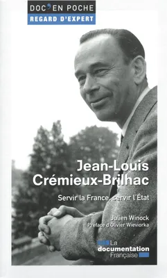 Jean-Louis Crémieux-Brilhac, Servir la France, servir l'Etat