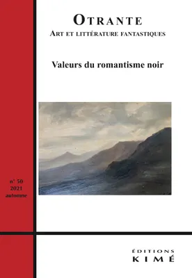 Otrante n°50, Valeurs du romantisme noir