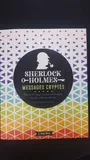 Sherlock Holmes – Messages Cryptés – Plus de 100 énigmes inspirées des enquêtes du plus célèbre des détectives, Messages cryptés