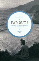Far Out!, Les années hip : Haight-Ashburry, Big Sur, India, Goa