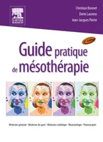 Guide pratique de mésothérapie, Médecine générale, médecine du sport, médecine esthétique, rhumatologie, pharmacopée