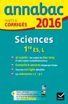 Annales Annabac 2016 Sciences 1re ES, L, sujets et corrigés du bac - Première ES, L