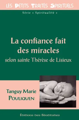 La confiance fait des miracles, Selon sainte Thérèse de Lisieux