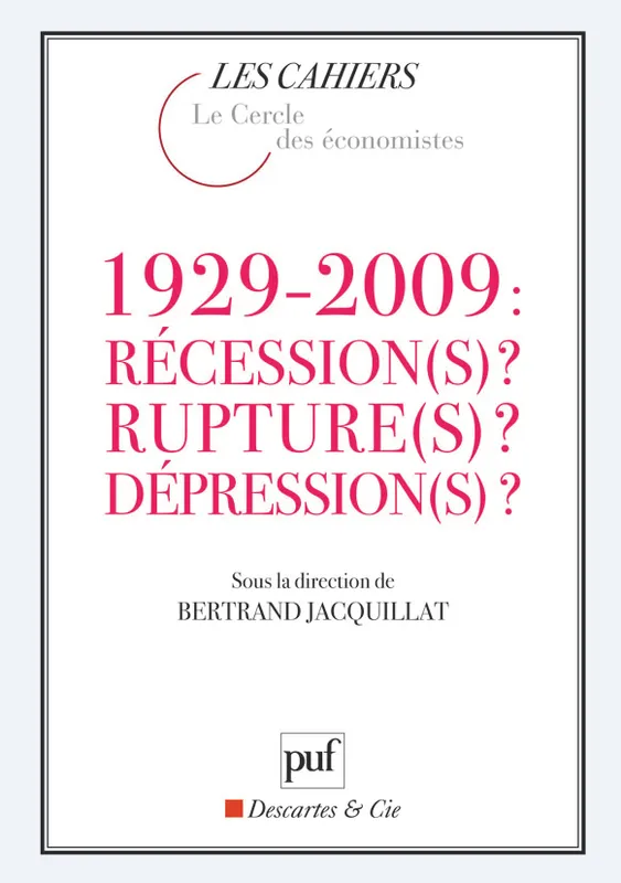 Livres Économie-Droit-Gestion Sciences Economiques 1929-2009 : Récession(s) ? Rupture(s) ? Dépression(s) ?, récession(s) ?, rupture(s) ?, dépression(s) ? Cercle des économistes